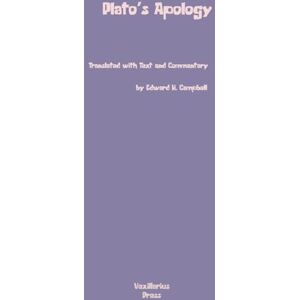 Campbell, Edward H. Plato's Apology: Translated with Text and Commentary Campbell, Edward H. Plato's Apology: Translated with Text and Commentary