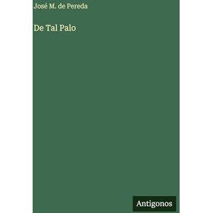 Pereda, José M de De Tal Palo Pereda, José M de De Tal Palo