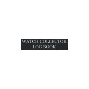 Gabrinao, GIlay Watch Collector Log book: For the Logging of your Vintage, Luxury or Modern Watch Collection. Gabrinao, GIlay Watch Collector Log book: For the Logging of your Vintage, Luxury or Modern Watch Collection.