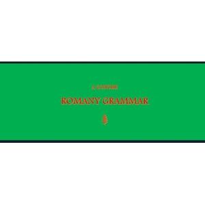 G.R., Mateo B'ajlom ii Nkotz'i'j Publications' A Concise Romany Grammar G.R., Mateo B'ajlom ii Nkotz'i'j Publications' A Concise Romany Grammar