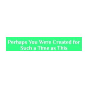 Beaumont, Katherine S Perhaps You Were Created for Such a Time as This Beaumont, Katherine S Perhaps You Were Created for Such a Time as This