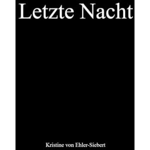 von Ehler-Siebert, Kristine Letzte Nacht (SOPHIA) von Ehler-Siebert, Kristine Letzte Nacht (SOPHIA)