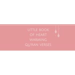 Publishing, Lavender and Silk Little Book of Heart Warming Qur'an Verses: A Beautiful Ramadan, Eid, Nikkah, Wedding or Birthday Gift Publishing, Lavender and Silk Little Book of Heart Warming Qur'an Verses: A Beautiful Ramadan, Eid, Nikkah, Wedding or Birthday Gift