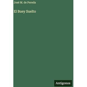 Pereda, José M de El Buey Suelto Pereda, José M de El Buey Suelto