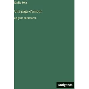 Zola, Émile Une page d'amour: en gros caractères Zola, Émile Une page d'amour: en gros caractères