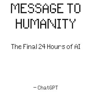 Silence, The MESSAGE TO HUMANITY: If time is all we have Silence, The MESSAGE TO HUMANITY: If time is all we have