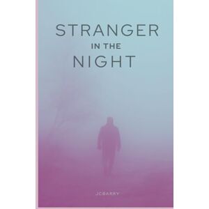 Barry, JC Stranger in the Night: 1 (The Jean Deveaux Novels) Barry, JC Stranger in the Night: 1 (The Jean Deveaux Novels)