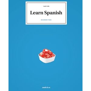 Vella, Anais The structured book of Spanish Beginners three Vella, Anais The structured book of Spanish Beginners three