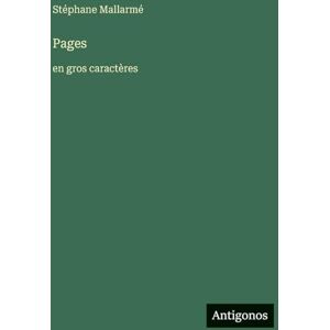 Mallarmé, Stéphane Pages: en gros caractères Mallarmé, Stéphane Pages: en gros caractères