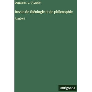 Dandiran Revue de théologie et de philosophie: Année 8 Dandiran Revue de théologie et de philosophie: Année 8