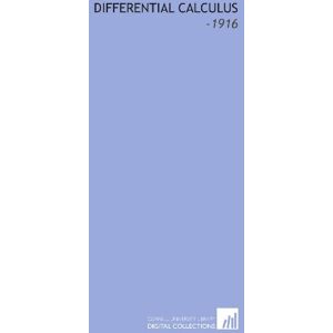 Philips Differential Calculus: -1916 Philips Differential Calculus: -1916