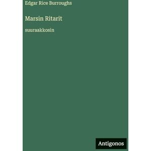 Burroughs, Edgar Rice Marsin Ritarit: suuraakkosin Burroughs, Edgar Rice Marsin Ritarit: suuraakkosin