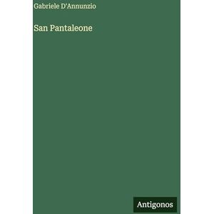 D'Annunzio, Gabriele San Pantaleone D'Annunzio, Gabriele San Pantaleone