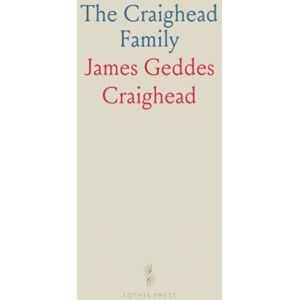 James Geddes, Craighead The Craighead Family: A Genealogical Memoir of the Descendants of Rev. Thomas and Margaret Craighead, 1658-1876 James Geddes, Craighead The Craighead Family: A Genealogical Memoir of the Descendants of Rev. Thomas and Margaret Craighead, 1658-1876