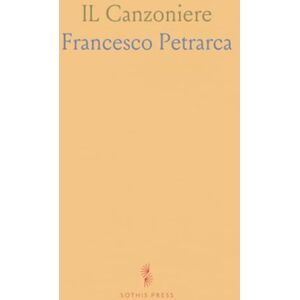 Francesco, Petrarca IL Canzoniere Francesco, Petrarca IL Canzoniere