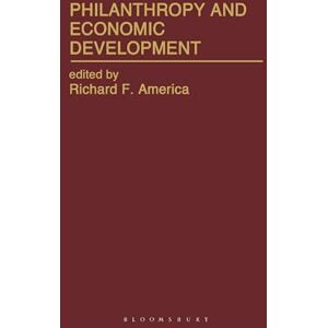 Philanthropy and Economic Development (Contributions in Economics and Economic History) Philanthropy and Economic Development (Contributions in Economics and Economic History)