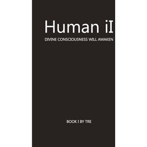 E, T R Human iI: Divine Consciousness Will Awaken E, T R Human iI: Divine Consciousness Will Awaken