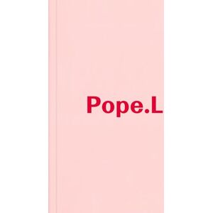 Pope L HOSPITAL: POPE.L Pope L HOSPITAL: POPE.L