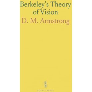 D. M., Armstrong Berkeley's Theory of Vision D. M., Armstrong Berkeley's Theory of Vision