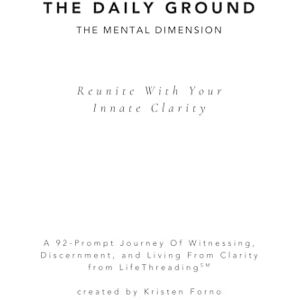 Forno, Kristen The Daily Ground: The Mental Dimension Forno, Kristen The Daily Ground: The Mental Dimension