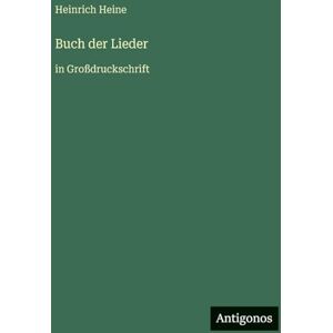 Heine, Heinrich Buch der Lieder: in Großdruckschrift Heine, Heinrich Buch der Lieder: in Großdruckschrift