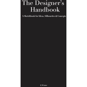 Winter, E. The Designer's Handbook: Fashion History • Fashion Design • Patternmaking Winter, E. The Designer's Handbook: Fashion History • Fashion Design • Patternmaking