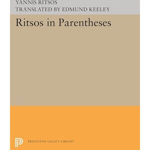 Ritsos, Yannis Ritsos in Parentheses: (Lockert Library of Poetry in Translation): 102 (The Lockert Library of Poetry in Translation) Ritsos, Yannis Ritsos in Parentheses: (Lockert Library of Poetry in Translation): 102 (The Lockert Library of Poetry in Translation)