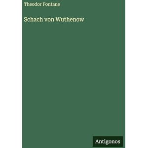 Fontane, Theodor Schach von Wuthenow Fontane, Theodor Schach von Wuthenow