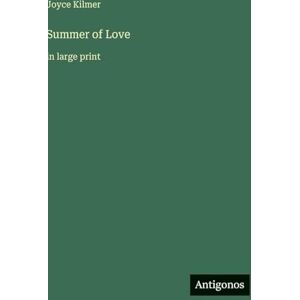 Kilmer, Joyce Summer of Love: in large print Kilmer, Joyce Summer of Love: in large print