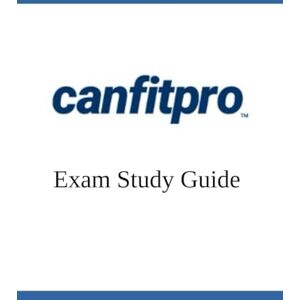 Zhang, Amy CanFitPro CPT Exam Certified Personal Trainer Exam Study Guide Zhang, Amy CanFitPro CPT Exam Certified Personal Trainer Exam Study Guide