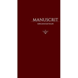 Garden, Danngel Manuscrit – L’Organisateur Ultime pour les Auteurs: Planifiez, structurez et donnez vie à votre roman pas à pas RED Edition Garden, Danngel Manuscrit – L’Organisateur Ultime pour les Auteurs: Planifiez, structurez et donnez vie à votre roman pas à pas RED Edition