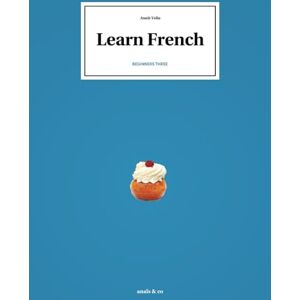 Vella, Anais Learn French Beginners three Vella, Anais Learn French Beginners three