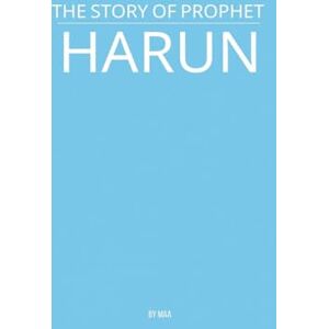 Maa The Story of Prophet Harun Maa The Story of Prophet Harun