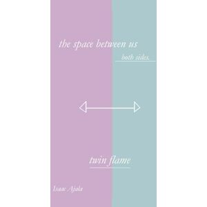 Ajala, Isaac Twin Flame: The Space Between Us – Complete Edition Ajala, Isaac Twin Flame: The Space Between Us – Complete Edition