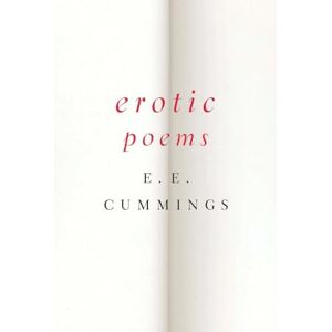 E.E. Cummings Erotic Poems E.E. Cummings Erotic Poems