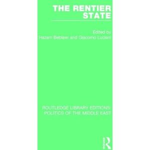 The Rentier State: 2 (Routledge Library Editions: Politics of the Middle East) The Rentier State: 2 (Routledge Library Editions: Politics of the Middle East)