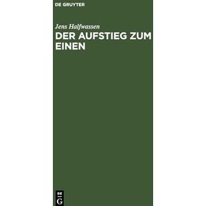 Halfwassen, Jens Der Aufstieg zum Einen: Untersuchungen zu Platon und Plotin Halfwassen, Jens Der Aufstieg zum Einen: Untersuchungen zu Platon und Plotin