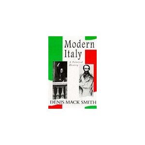 Smith, Denis Mack Modern Italy – A Political History Smith, Denis Mack Modern Italy – A Political History