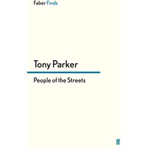 Parker, Tony People of the Streets Parker, Tony People of the Streets
