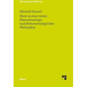 Husserl, Edmund Ideen zu einer reinen Phänomenologie und phänomenologishen Philosophie Husserl, Edmund Ideen zu einer reinen Phänomenologie und phänomenologishen Philosophie
