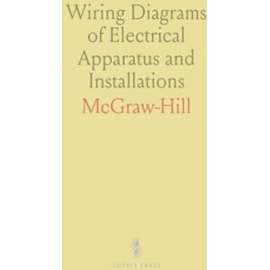 McGraw-Hill, McGraw-Hill Wiring Diagrams of Electrical Apparatus and Installations McGraw-Hill, McGraw-Hill Wiring Diagrams of Electrical Apparatus and Installations