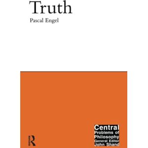 Engel, Pascal Truth (Central Problems of Philosophy) Engel, Pascal Truth (Central Problems of Philosophy)