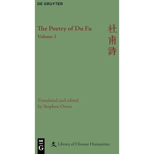 Owen, Stephen The Poetry of du fu (Library of Chinese Humanities) Owen, Stephen The Poetry of du fu (Library of Chinese Humanities)