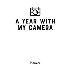 Davies, Emma A Year With My Camera: planner: An undated week to a page planner, to accompany the A Year With My Camera workbooks Davies, Emma A Year With My Camera: planner: An undated week to a page planner, to accompany the A Year With My Camera workbooks