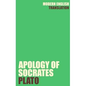 Plato Apology of Socrates: (New Modern English Translation by Comprehendible Classics) (Classic Books In Modern English) Plato Apology of Socrates: (New Modern English Translation by Comprehendible Classics) (Classic Books In Modern English)