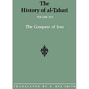 The History of al-Tabari Vol. 14: The Conquest of Iran A.D. 641-643/A.H. 21-23 (SUNY series in Near Eastern Studies) The History of al-Tabari Vol. 14: The Conquest of Iran A.D. 641-643/A.H. 21-23 (SUNY series in Near Eastern Studies)