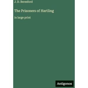 Beresford, J D The Prisoners of Hartling: in large print Beresford, J D The Prisoners of Hartling: in large print