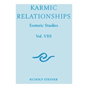 Steiner, Rudolf Karmic Relationships 8: Esoteric Studies (Cw 240) Volume 8 (Karmic Relationships: Esoteric Studies) Steiner, Rudolf Karmic Relationships 8: Esoteric Studies (Cw 240) Volume 8 (Karmic Relationships: Esoteric Studies)
