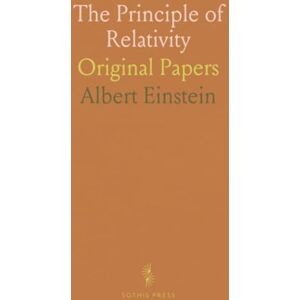 Albert, Einstein The Principle of Relativity: Original Papers Albert, Einstein The Principle of Relativity: Original Papers