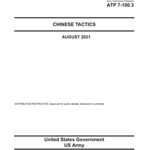 United Army Techniques Publication ATP 7-100.3 Chinese Tactics August 2021 United Army Techniques Publication ATP 7-100.3 Chinese Tactics August 2021